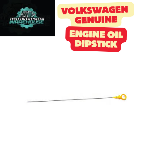 Genuine Volkswagen Engine Oil Dipstick P# 059115611BN – Suits TDI V6 Engines