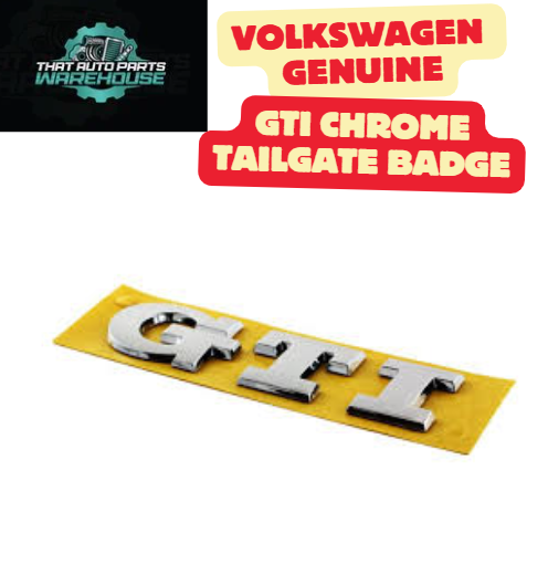 Genuine Volkswagen GTI Chrome Tailgate Badge P# 5G0853675Q2ZZ – Golf 2.0L TSI