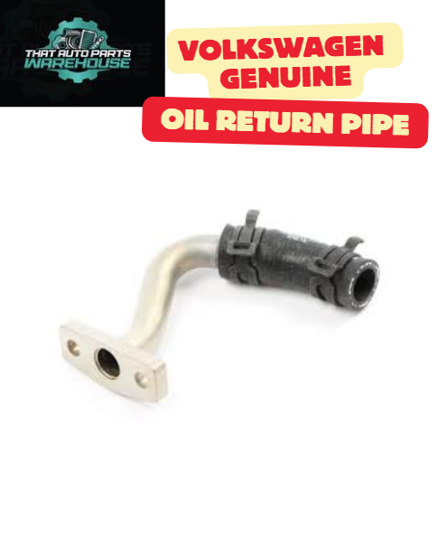 Genuine Volkswagen Oil Return Pipe P# 03L145736N – T6 Transporter (2015–2019)