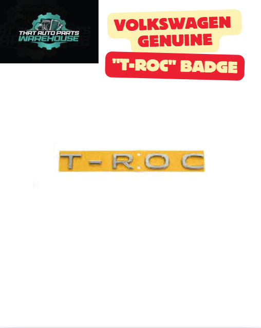Genuine Volkswagen "T-ROC" Badge 2GA853687B2ZZ – Suits VW T-Roc (2018–Onwards)