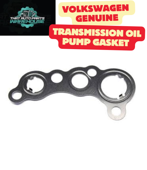 Genuine Volkswagen Transmission Oil Pump Gasket P# 02E321385A – Golf 2.0L TSI