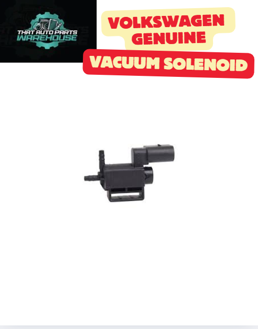 Genuine Volkswagen Vacuum Solenoid P# 06H906283B – Suits Amarok V6 TDI